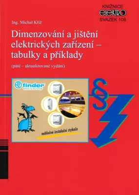 IN-EL Michal Kříž - Michal Kriz - Dimenzovanie a poistenie elektrickych 220 strán